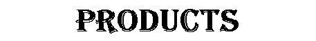 PRODUCTS