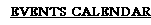 EVENTS CALENDAR